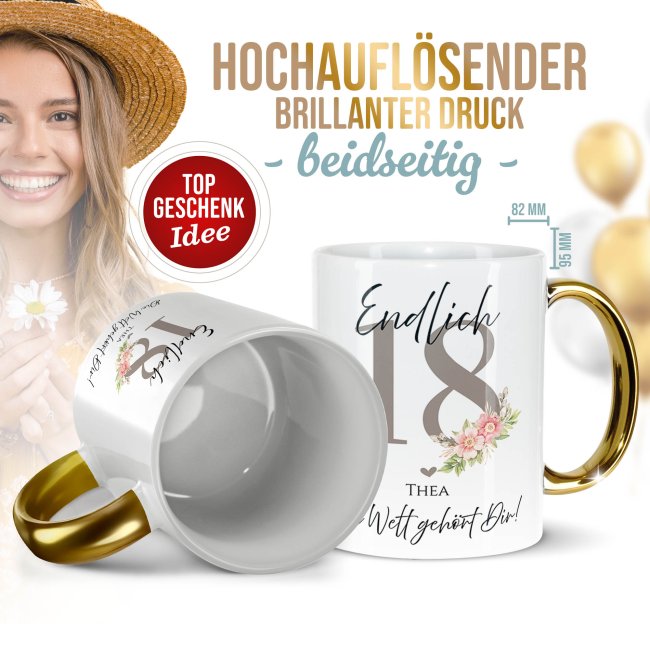 Tasse mit Goldhenkel zum 18. Geburtstag - Mit Name - Die Welt geh&ouml;rt Dir