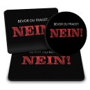 B&uuml;ro Mousepad mit Spruch - Bevor du fragst: NEIN!