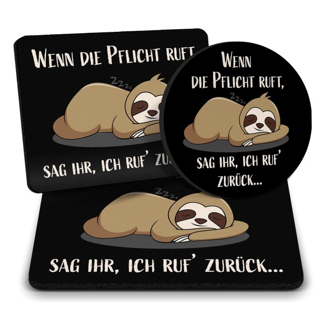 B&uuml;ro Mousepad mit Spruch - Die Pflicht ruft, sage ich ruf zur&uuml;ck