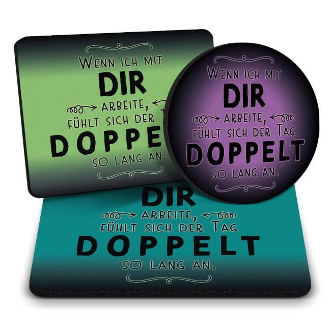 B&uuml;ro Mousepad mit Spruch - Mit dir ist der Tag doppelt so lang