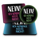 B&uuml;ro Mousepad mit Spruch - Nein! Ich k&uuml;ndige...