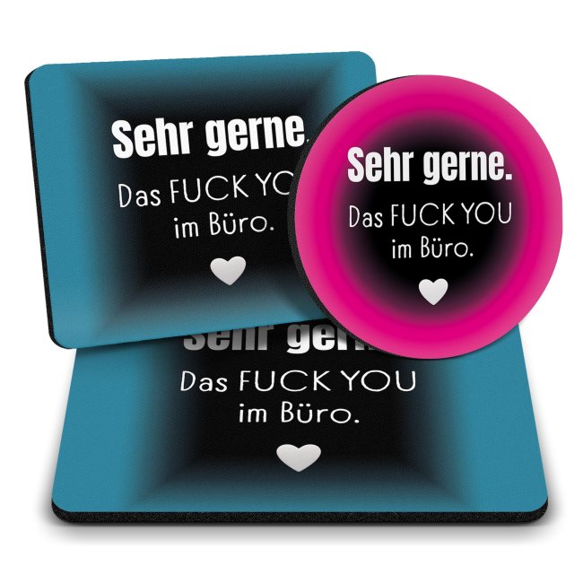 B&uuml;ro Mousepad mit Spruch - Sehr gerne - Das Fuck you im B&uuml;ro
