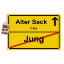 Blechschild mit Spruch - Alter Sack - 3 verschiedene...