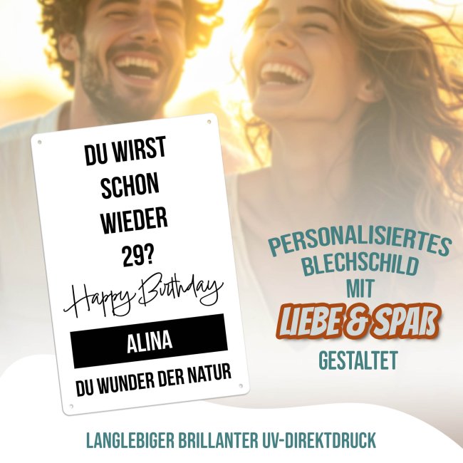 Blechschild zum Geburtstag - Du wirst schon wieder 29? Happy Birthday - mit Name - 3 verschiedene Gr&ouml;&szlig;en im Hochformat