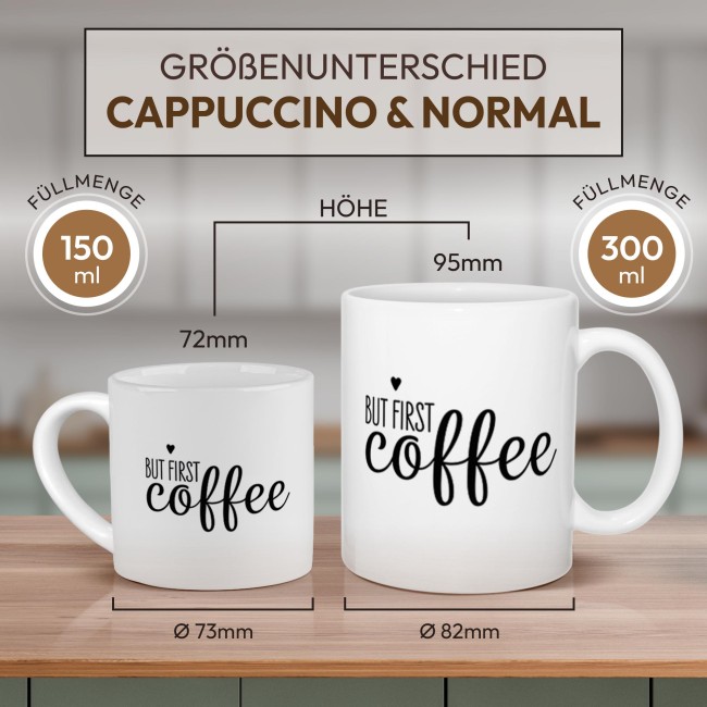 Cappuccino Tasse - But First Coffee - mit Untertasse, Keramik, 150 ml