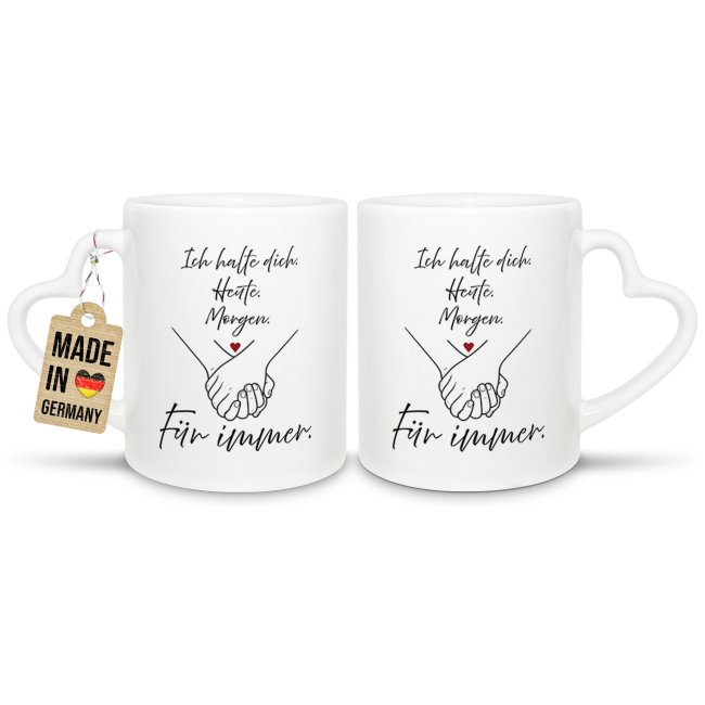 Partner-Tasse mit Spruch - Ich halte dich f&uuml;r immer - 2er-Set mit Herzhenkel