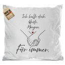 Flauschiges Kissen - Ich halte dich f&uuml;r immer