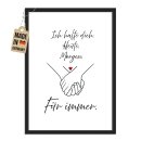 Fotodruck mit Bilderrahmen - Ich halte dich f&uuml;r...