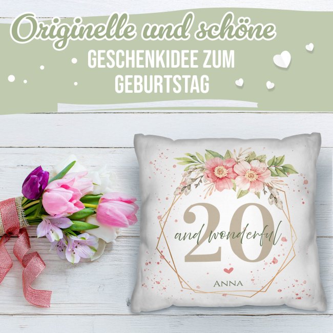 Kissen zum 20. Geburtstag - Wonderful mit Blumen-Kranz - mit Name