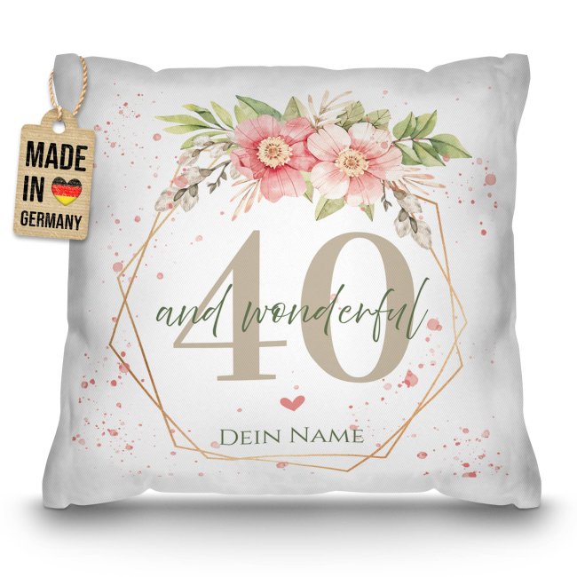 Kissen zum 40. Geburtstag - Wonderful mit Blumen-Kranz - mit Name
