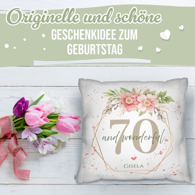Kissen zum 70. Geburtstag - Wonderful mit Blumen-Kranz - mit Name