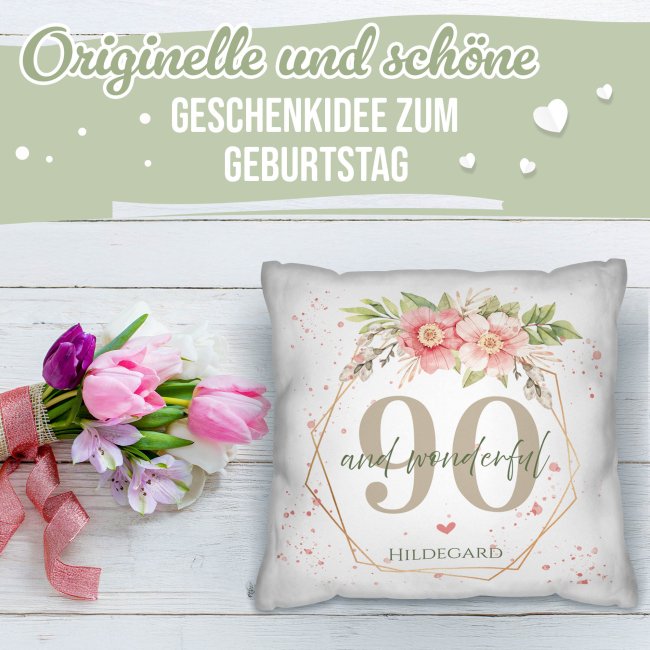 Kissen zum 90. Geburtstag - Wonderful mit Blumen-Kranz - mit Name