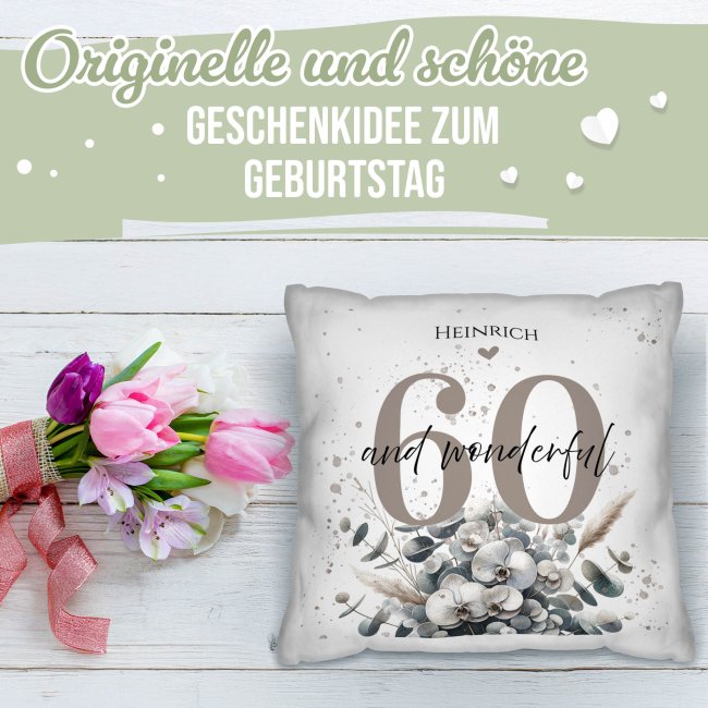 Kissen zum 60. Geburtstag - And wonderful - mit Name