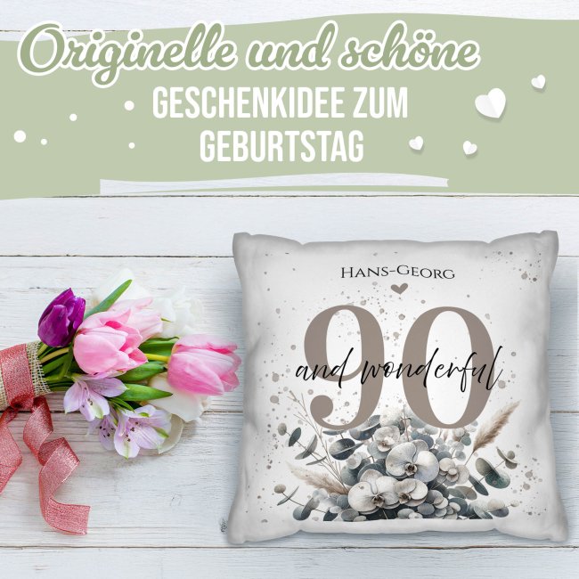 Kissen zum 90. Geburtstag - And wonderful - mit Name