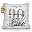 Kissen zum 90. Geburtstag - And wonderful - mit Name