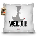 Kissen - Du bist die Liebe meines Lebens - mit Namen