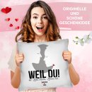 Kissen - Du bist die Liebe meines Lebens - mit Namen