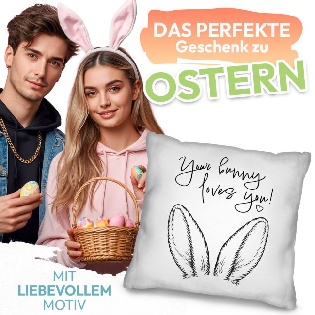 Oster-Kissen - Your bunny loves you - Verschiedene Farben
