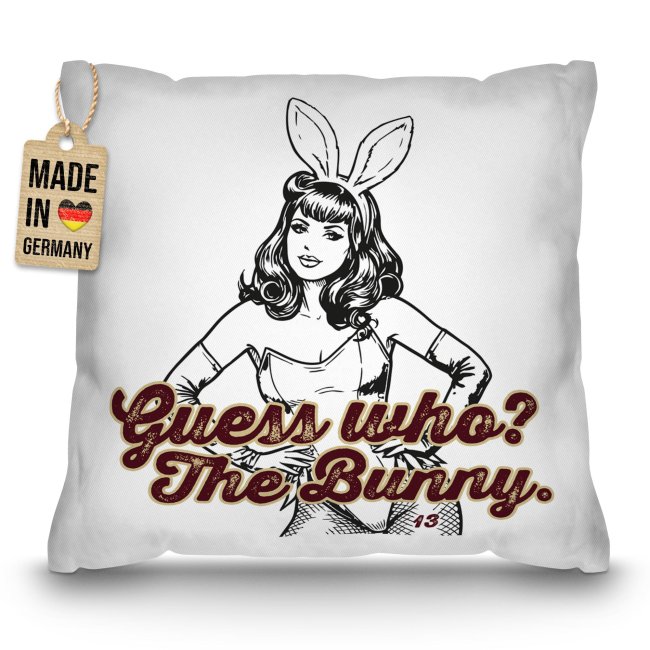 Oster-Kissen mit Spruch - Guess who? The Bunny. - Edgy Pin-Up - Verschiedene Farben
