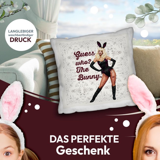 Oster-Kissen mit Spruch - Guess who? The Bunny. - Retro Pin-Up - Verschiedene Farben