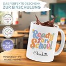Personalisierte Tasse zur Einschulung - Ready for School...