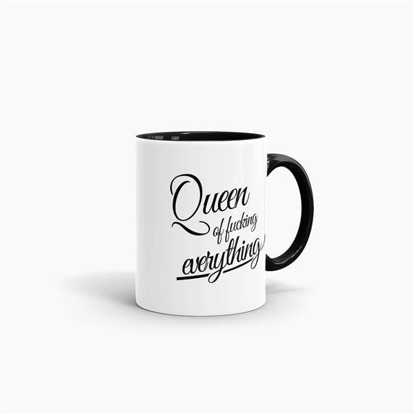 Tasse Queen of fucking Everything