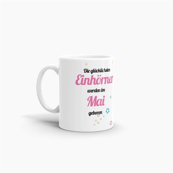 Tasse - Die gl&uuml;cklichsten Einh&ouml;rner werden im Mai geboren - Wei&szlig;