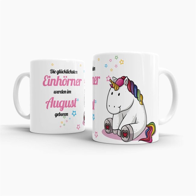 Tasse - Die gl&uuml;cklichsten Einh&ouml;rner werden im August geboren - Wei&szlig;