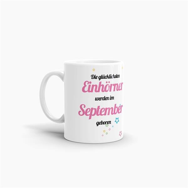 Tasse - Die gl&uuml;cklichsten Einh&ouml;rner werden im September geboren - Wei&szlig;