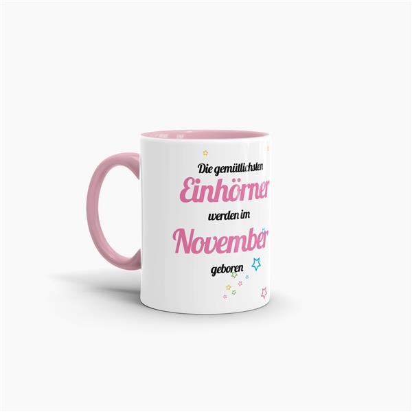 Tasse - Die gem&uuml;tlichsten Einh&ouml;rner werden im November geboren - Rosa