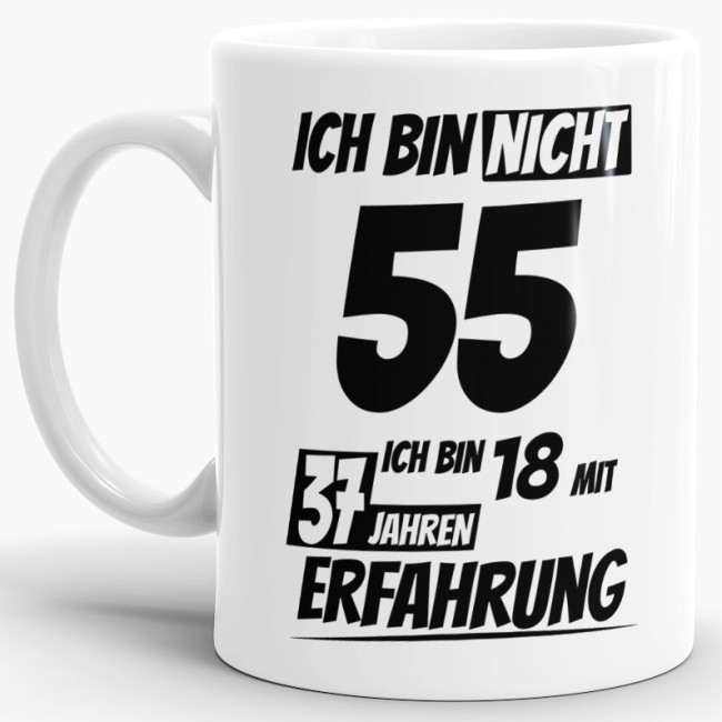 Geburtstagstasse - 18 mit 37 Jahren Erfahrung - Wei&szlig;