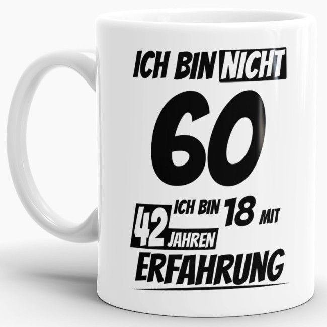 Geburtstagstasse - 18 mit 42 Jahren Erfahrung - Wei&szlig;