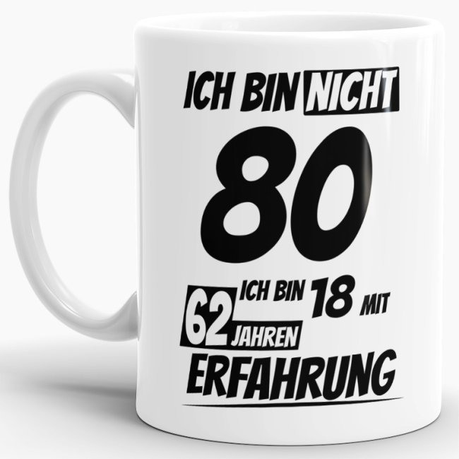 Geburtstagstasse - 18 mit 62 Jahren Erfahrung - Wei&szlig;