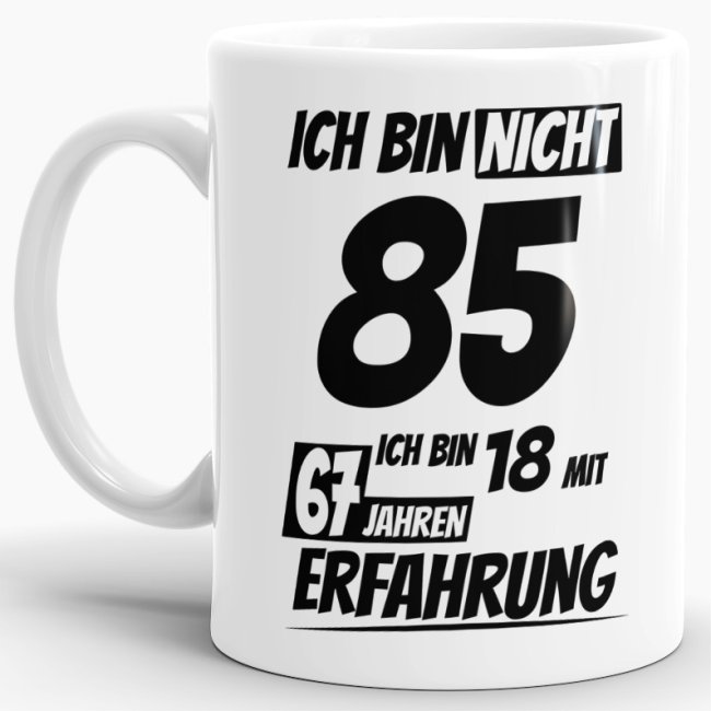 Geburtstagstasse - 18 mit 67 Jahren Erfahrung - Wei&szlig;