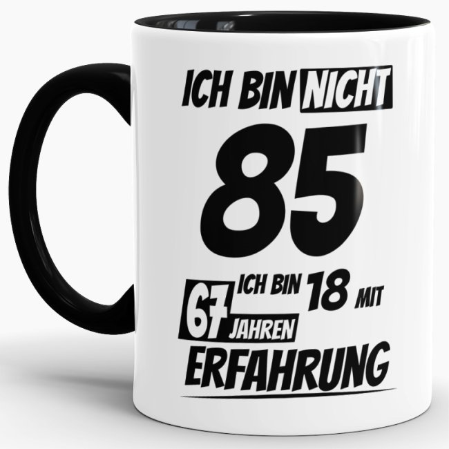 Geburtstagstasse - 18 mit 67 Jahren Erfahrung - Schwarz