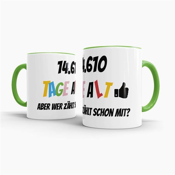 Tasse zum 40. Geburtstag - 14610 Tage alt - aber wer z&auml;hlt schon mit - Hellgr&uuml;n