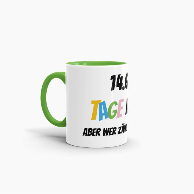 Tasse zum 40. Geburtstag - 14610 Tage alt - aber wer z&auml;hlt schon mit - Hellgr&uuml;n