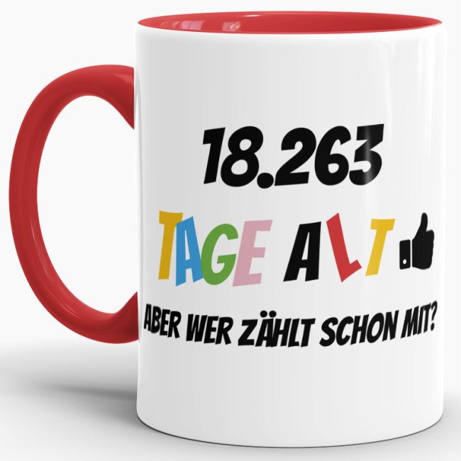 Tasse zum 50. Geburtstag - 18263 Tage alt - aber wer z&auml;hlt schon mit - Rot