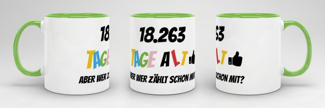 Tasse zum 50. Geburtstag - 18263 Tage alt - aber wer z&auml;hlt schon mit - Hellgr&uuml;n