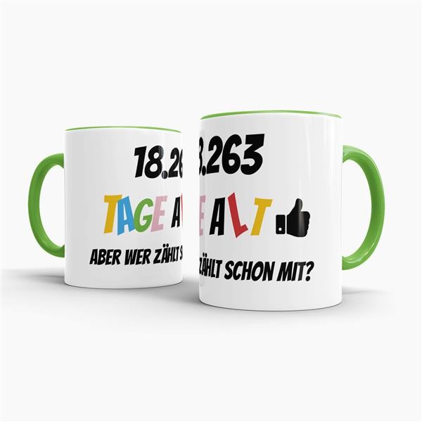 Tasse zum 50. Geburtstag - 18263 Tage alt - aber wer z&auml;hlt schon mit - Hellgr&uuml;n