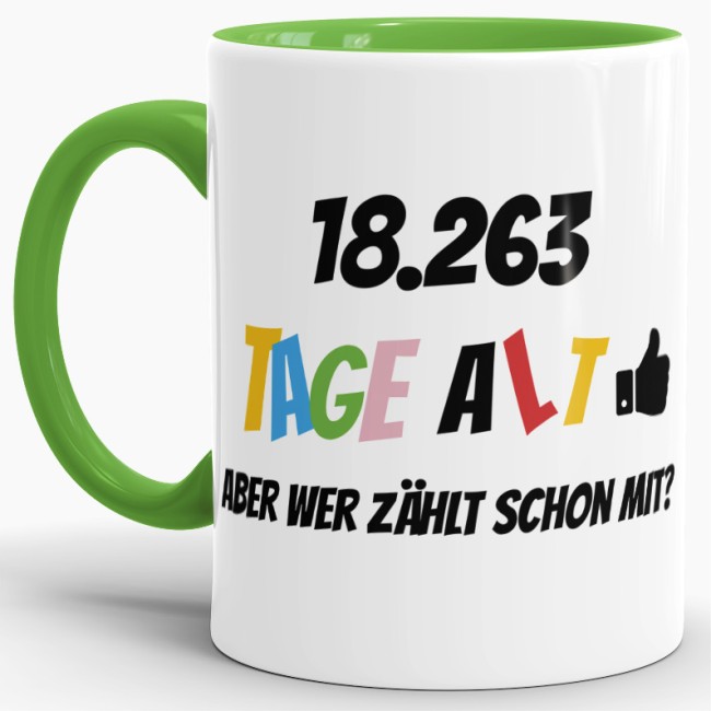 Tasse zum 50. Geburtstag - 18263 Tage alt - aber wer z&auml;hlt schon mit - Hellgr&uuml;n