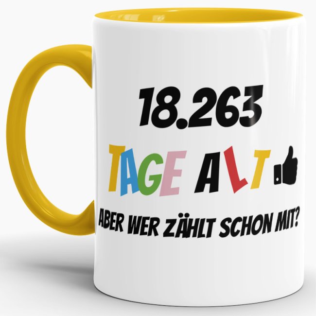 Tasse zum 50. Geburtstag - 18263 Tage alt - aber wer z&auml;hlt schon mit - Gelb
