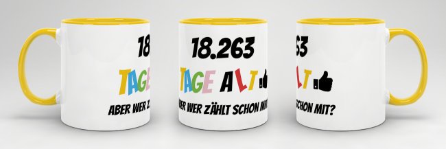 Tasse zum 50. Geburtstag - 18263 Tage alt - aber wer z&auml;hlt schon mit - Gelb