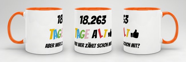 Tasse zum 50. Geburtstag - 18263 Tage alt - aber wer z&auml;hlt schon mit - Orange