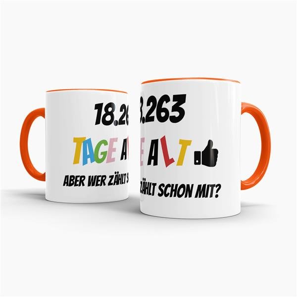 Tasse zum 50. Geburtstag - 18263 Tage alt - aber wer z&auml;hlt schon mit - Orange