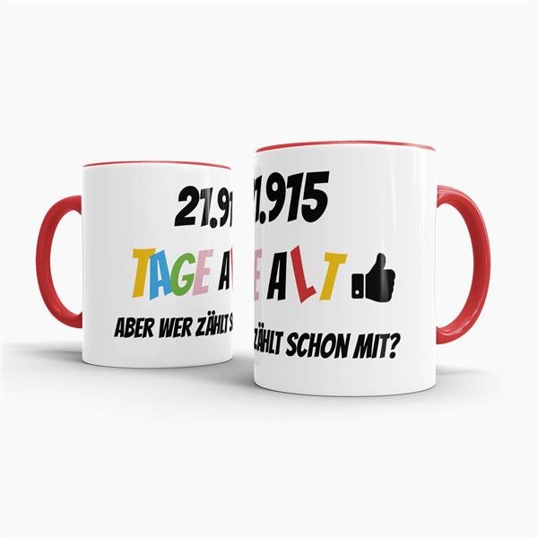 Tasse zum 60. Geburtstag - 21915 Tage alt - aber wer z&auml;hlt schon mit - Rot