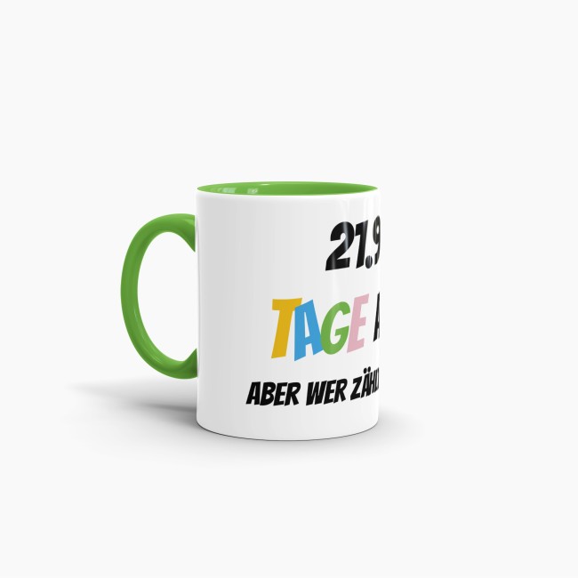 Tasse zum 60. Geburtstag - 21915 Tage alt - aber wer z&auml;hlt schon mit - Hellgr&uuml;n
