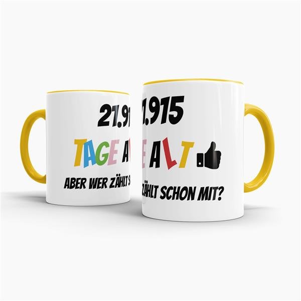Tasse zum 60. Geburtstag - 21915 Tage alt - aber wer z&auml;hlt schon mit - Gelb