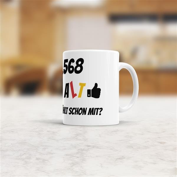 Tasse zum 70. Geburtstag - 25568 Tage alt - aber wer z&auml;hlt schon mit - Wei&szlig;