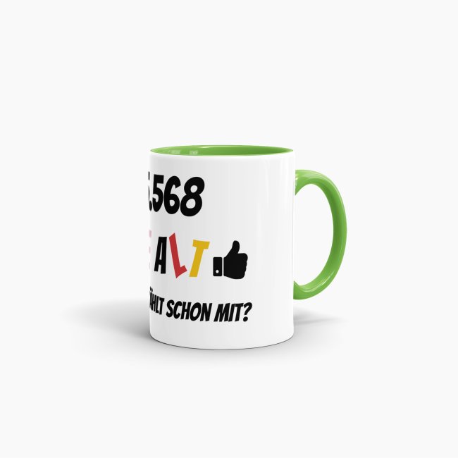 Tasse zum 70. Geburtstag - 25568 Tage alt - aber wer z&auml;hlt schon mit - Hellgr&uuml;n